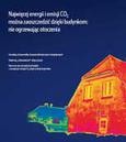 Zeroenergetyczne budynki – dobry sposób na mniejsze uzależnienie od importu paliw, i nie tylko…