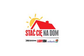 Akcja Pozytywna "Stać Cię na Dom"