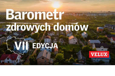 Pilna potrzeba inwestycji w zrównoważone, przystępne cenowo budynki – wyniki VII edycji „Barometru zdrowych domów"