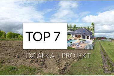 TOP 7 działek wraz z dedykowanymi projektami