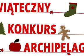 Świąteczny Konkurs Pracowni Projektowej ARCHIPELAG oraz magazynu „Dom&Wnętrze”!